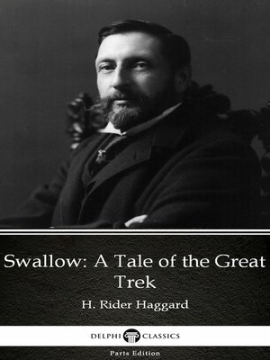 cover image of Swallow a Tale of the Great Trek by H. Rider Haggard--Delphi Classics (Illustrated)